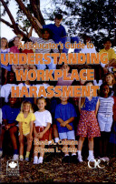 An educator's guide to understanding workplace harassment /