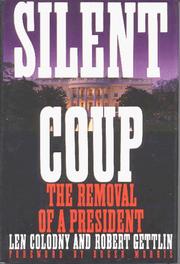 Silent coup : the removal of a president /