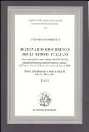 Dizionario biografico degli attori italiani : cenni artistici dei comici italiani dal 1550 al 1780 /