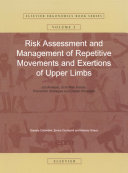 Risk assessment and management of repetitive movements and exertions of upper limbs : job analysis, Ocra risk indices, prevention strategies and design principles /