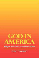 God in America : religion and politics in the United States /