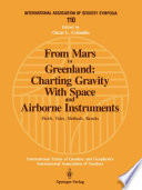 From Mars to Greenland: Charting Gravity With Space and Airborne Instruments : Fields, Tides, Methods, Results /