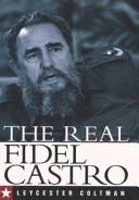 The real Fidel Castro /