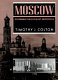 Moscow : governing the socialist metropolis /