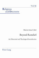 Beyond Rastafari : an historical and theological introduction /
