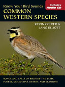 Know your bird sounds : common western species /