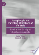 Young People and Parenting Obligations of the State : Implications for Higher Education in Australia /