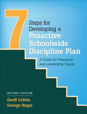 Seven steps for developing a proactive schoolwide discipline plan : a guide for principals and leadership teams /