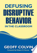 Defusing disruptive behavior in the classroom /