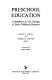 Preschool education ; a handbook for the training of early childhood educators /