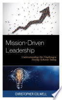 Mission-driven leadership : understanding the challenges facing schools today /