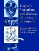 Colyer's Variations and diseases of the teeth of animals.