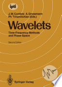 Wavelets : Time-Frequency Methods and Phase Space Proceedings of the International Conference, Marseille, France, December 14-18, 1987 /