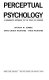 Perceptual psychology : a humanistic approach to the study of persons /