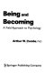 Being and becoming : a field approach to psychology /