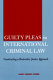 Guilty pleas in international criminal law : constructing a restorative justice approach /