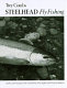 Steelhead fly fishing /
