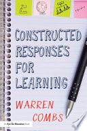 Constructed Responses for Learning.