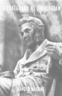 Kierkegaard as theologian : recovering my self /