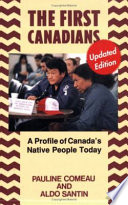 The first Canadians : a profile of Canada's native people today /