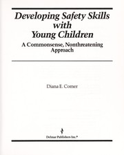 Developing safety skills with young children : a commonsense, nonthreatening approach /