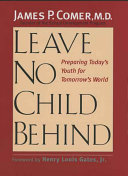 Leave no child behind : preparing today's youth for tomorrow's world /