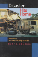 Disaster hits home : new policy for urban housing recovery /