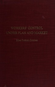 Workers' control under plan and market : implications of Yugoslav self-management /