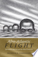Afro-Atlantic flight : speculative returns and the Black fantastic /