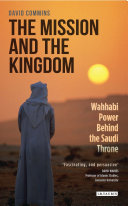 The mission and the kingdom : Wahhabi power behind the Saudi throne /