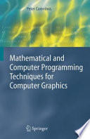 Mathematical and computer programming techniques for computer graphics /