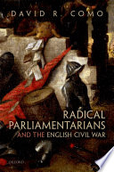 Radical parliamentarians and the English Civil War /