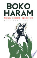 Boko Haram : Nigeria's Islamist insurgency /
