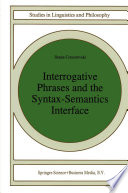 Interrogative Phrases and the Syntax-Semantics Interface /