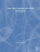 Video field production and editing /