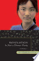 Revolution is not a dinner party : a novel /