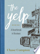 The yelp : a heartbreak in reviews /