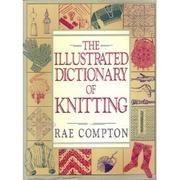 The illustrated dictionary of knitting /