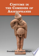 Costume in the comedies of Aristophanes /