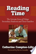 Reading time : the literate lives of urban secondary students and their families /