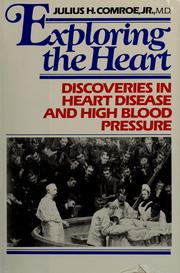 Exploring the heart : discoveries in heart disease and high blood pressure /