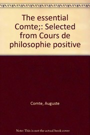 The essential Comte ; selected from Cours de philosophie positive /