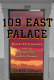 109 East Palace : Robert Oppenheimer and the secret city of Los Alamos /