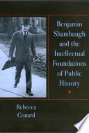 Benjamin Shambaugh and the intellectual foundations of public history /