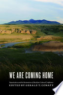 We are coming home : repatriation and the restoration of Blackfoot cultural confidence /