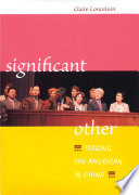 Significant other: staging the American in China /