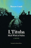 I, Tituba, black witch of Salem : a novel /