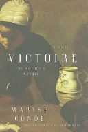 Victoire : my mother's mother /