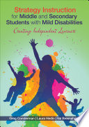 Strategy instruction for middle and secondary students with mild disabilities : creating independent learners /