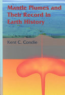 Mantle plumes and their record in earth history /